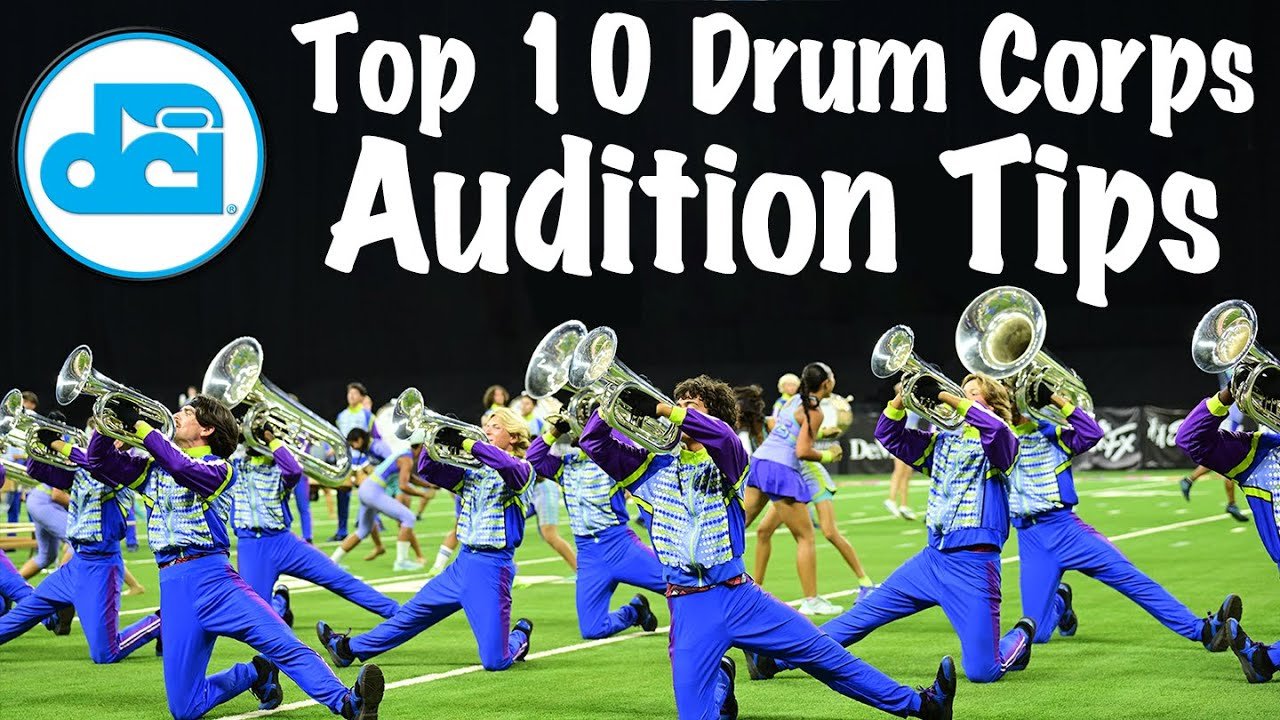 Top 10 Tips for Drum Corps Auditions (DCI)