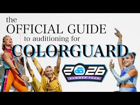 The OFFICIAL guide to auditioning for COLORGUARD in DCI 2026